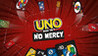 UNO: Show 'Em No Mercy Image