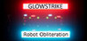 Glowstrike: Robot Obliteration