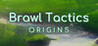 Brawl Tactics: Origins Image