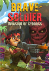 Brave Soldier - Invasion of Cyborgs Image
