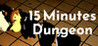15 Minutes Dungeon