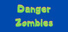 Danger Zombies Image