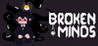 Broken Minds