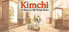 Kimchi: A Stars in the Trash Story
