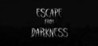 Escape from Darkness Image