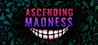 Ascending Madness