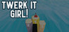 Twerk it Girl! Image