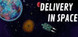Delivery in Space Product Image