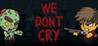 We Don't Cry: Zombie Survival Image