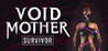 Void Mother: Survivor