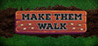 Make them walk