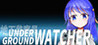 The Underground Watcher Image