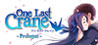 One Last Crane - Prologue Image