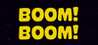 Boom! Boom!