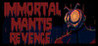 Immortal Mantis: Revenge Image
