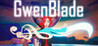 GwenBlade Image