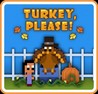 Turkey, Please!