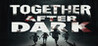 Together After Dark