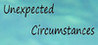Unexpected Circumstances