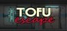 Tofu Escape Image