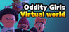 Oddity Girls: Virtual World Image