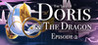 The Tale of Doris and the Dragon - Episode 2 Image