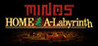 MINOS: Home A-Labyrinth Image