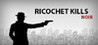 ricochet kills 1