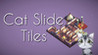 Cat Slide Tiles Image