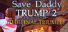 Save daddy trump 2: The Final Triumph Image