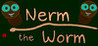 Nerm the Worm Image