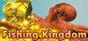 Fishing Kingdom