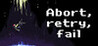 Abort, Retry, Fail