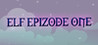 Elf Epizode One Image