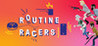 Routine Racers