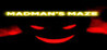 Madman's Maze Image