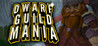 Dwarf Guild Mania