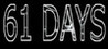 61 Days