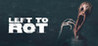 Left to Rot Image
