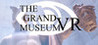 The Grand Museum VR Image