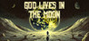 God Lives In The Moon Image