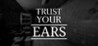 Trust Your Ears Image