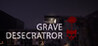 grave desecrator