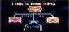 This is not RPG
