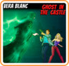 Vera Blanc: Ghost In The Castle Image