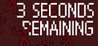 3 SECONDS REMAINING