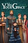 Yes, Your Grace Image