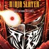 NINJA SLAYER NEO-SAITAMA IN FLAMES