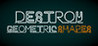 Destroy Geometric Shapes Image