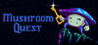 Mushroom Quest Image